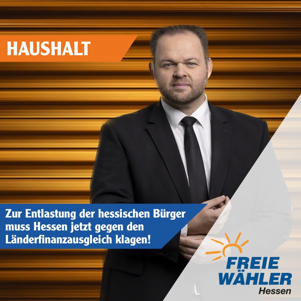 FREIE WÄHLER fordern Entlastungen für die Bürger und Klage gegen den Länderfinanzausgleich