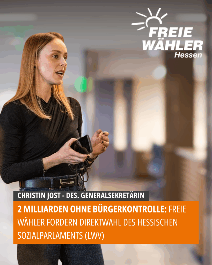 2 Milliarden ohne Bürgerkontrolle: FREIE WÄHLER fordern Direktwahl des hessischen Sozialparlaments (LWV)